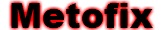 metofix