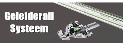 Festool geleiderail systeem