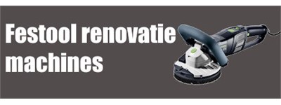 Festool renovatie machines